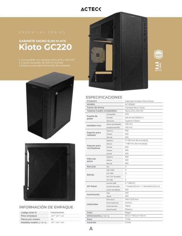 Gabinete MICRO SLIM Acteck KIOTO GC220 ESSENTIAL SERIES Factor de forma: Micro Slim M-ATX AC-933063